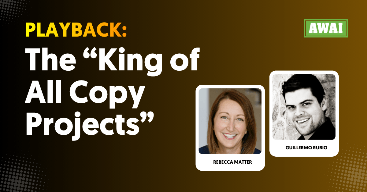 Playback titled &ldquo;The King of All Copy Projects&rdquo;, featuring Rebecca Matter and Guillermo Rubio